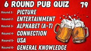 Virtual Pub Quiz 6 Rounds: Picture, Entertainment, Alphabet (A-T), Connection, USA, GK  No.79