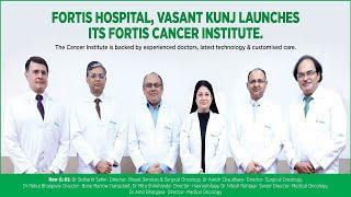 Introduce Fortis Cancer Institute (FCI) | Fortis Hospital Vasant Kunj