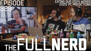 2025 PC Predictions & Eating Our 2024 Words | The Full Nerd ep. 329