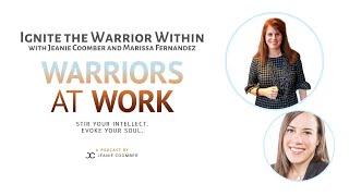 Ignite the Warrior Within with Jeanie Coomber and Marissa Fernandez