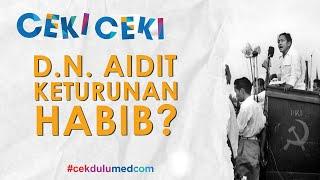 [Ceki-ceki] Benarkah Tokoh PKI DN Aidit Keturunan Habib? Cek Faktanya