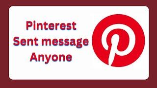 How to send message in pinterest bangla on android | how to message someone on pinterest on phone