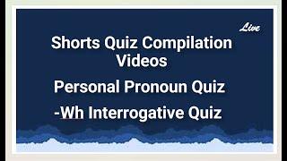 Personal Pronoun & -wh Interrogative Quiz  | Shorts Compilation 2