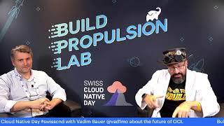 #BuildPropulsionLab at Swiss Cloud Native Day #swisscnd with @vad1mo