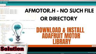 AFMotor.h: No such file or Directory Error - Solved in Tamil | .h: No such file or Directory Error