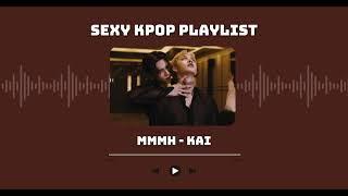 Sexy Kpop Playlist / 1h Kpop Playlist / Boy Groups and Girl Groups