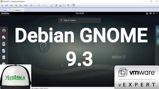 Debian 9.3 GNOME Installation + VMware Tools + Overview on VMware Workstation [2017]