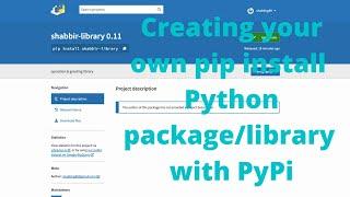 Create your own python pip library/package with pypi