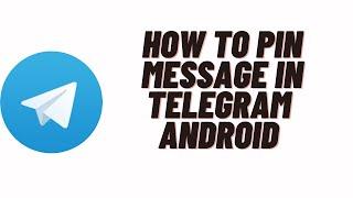 how to pin message in telegram android