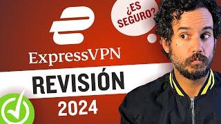 Reseña de ExpressVPN 2024 | ¿ Sigue siendo buena esta VPN ?