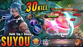 30 Kills + SAVAGE & MANIAC!! Unstoppable Suyou Build - Build Top 1 Global Suyou ~ MLBB