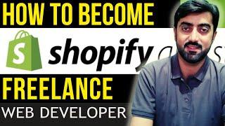 How to Become Shopify Freelancer Web Developer | Aslam Dasti