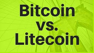 Bitcoin vs. Litecoin (Which Is Better?)