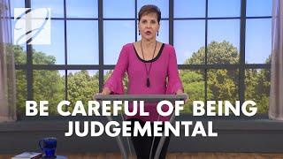 Be Careful Of Being Judgemental | Joyce Meyer