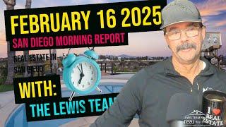 San Diego Real Estate Morning Report February 16 2025