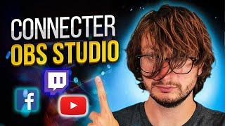 Connecter OBS pour streamer sur Twitch, YouTube ou Facebook