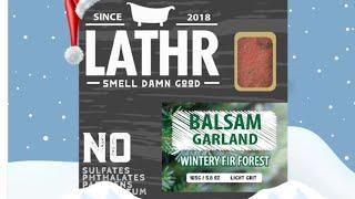 LATHR Balsam Garland Soap Review