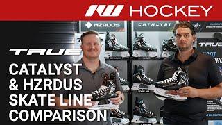 True Catalyst & HZRDUS Skate Line Comparison Insight