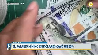 El salario mínimo en dólares cayó un 33% │N20:30│ 07-03-2025