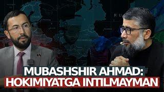 Ustoz Mubashshir Ahmad: "Men hokimiyatga intilmayman!" | "Siyosat va biz" ko'rsatuvi