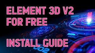 Download & Install Element 3D v2.2.6 Full For After effects 2019, 2020, 2021,2022 | Windows