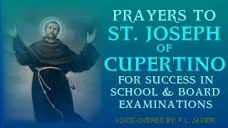 FOR EXAM TAKERS: PRAYERS TO ST. JOSEPH OF CUPERTINO FOR SUCCESS IN SCHOOL AND EXAMINATIONS