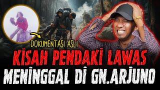 ADA DOKUMENTASI ASLINYA ! KISAH HOROR PENDAKI GUNUNG ARJUNO 2002 ! BIKIN MERINDING !