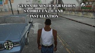 How To Install Realstics Graphics In GTA SANANDREAS(sa directx 2.0+ENB) win10