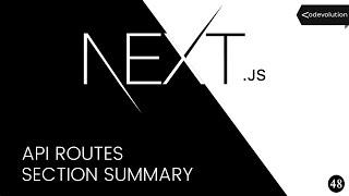 Next.js Tutorial - 48 - API Routes Summary