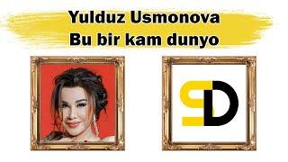 Yulduz Usmonova - Bu bir kam dunyo (Lyrics)