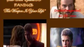 Star Wars Fandub - This Weapon is Your Life (collab w/ Christimuse188)