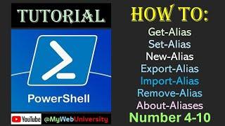 How To: Get-Alias,Set-Alias ,New-Alias Export-Alias,Import-Alias,Remove-Alias, and About-Aliases