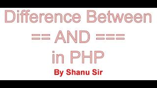 Difference Between == and ===