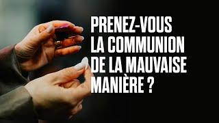 Prenez vous la communion de la mauvaise manière | Pasteur Vlad