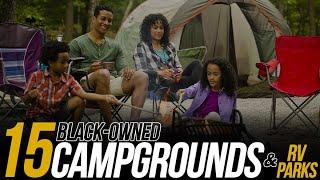 15 Black Owned Campgrounds & RV Parks