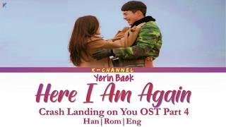 Here I Am Again 다시 난, 여기 - Yerin Baek 백예린 | Crash Landing on You OST Part 4 | Han/Rom/Eng/가사 |Lyrics