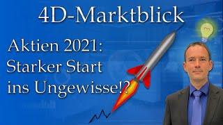 4D Marktblick Januar 2021: Starker Start ins Ungewisse