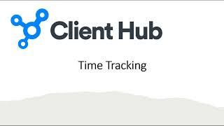 Client Hub Time Tracking