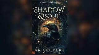 Shadow and Soul  a Fantasy Romance Audiobook by AR Colbert