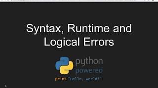 Syntax, Runtime and Logical Errors in Python