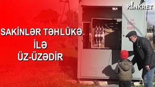 Xaçmazın bu kəndində sakinlər qorxu içində yaşayırlar - Konkret TV