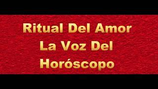 Ritual Del Amor - La Voz Del Horóscopo