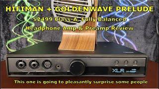 HiFiMan Goldenwave Prelude Headphone Amp & Preamp Review - Probably Better Than You Expected