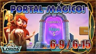  Portal Mágico! Capítulo 6 - Etapa 9 a 15! - Lords Mobile ES