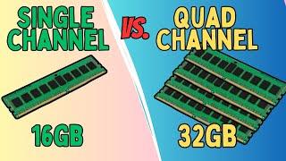 Will upgrading from SINGLE to QUAD channel RAM make a difference?