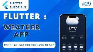 Flutter Weather App ️ Part 13 | Flutter Basic Tutorial | App Development Tutorials - Flutter #29