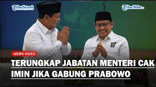 BEREDAR JATAH MENTERI Cak Imin Gabung Kabinet Prabowo Setelah Jokowi Lengser Jadi Menko Marves