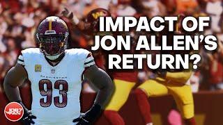 Jon Allen Could Return for the Commanders This Season! | Grant & Danny