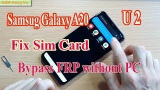 Samsung A20 FRP Bypass Without PC Solution Fix Sim Card Not Work.