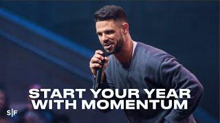 Start Your Year With Momentum | Steven Furtick